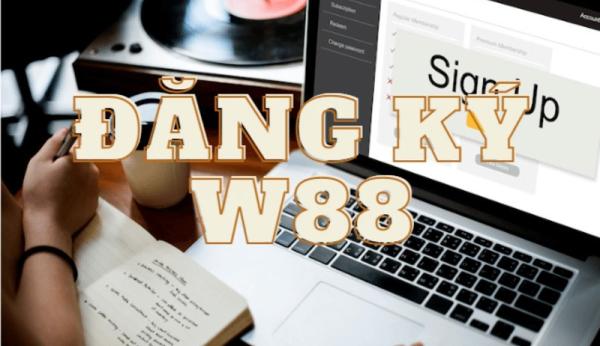 Đăng ký W88 và những điều cần biết