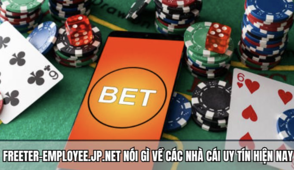 Tổng hợp đánh giá sân chơi uy tín từ chuyên gia Freeter-employee.jp.net