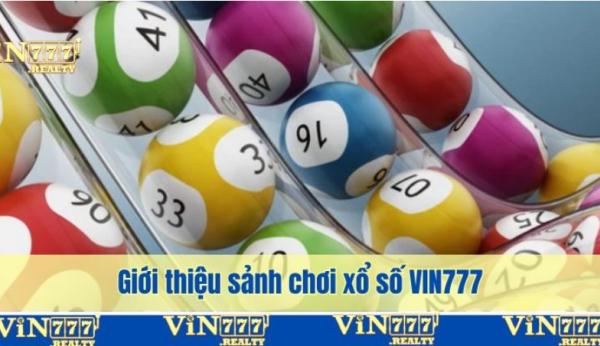 Xổ Số Vin777 – Trải Nghiệm Giải Trí May Mắn Đỉnh Cao Mỗi Ngày