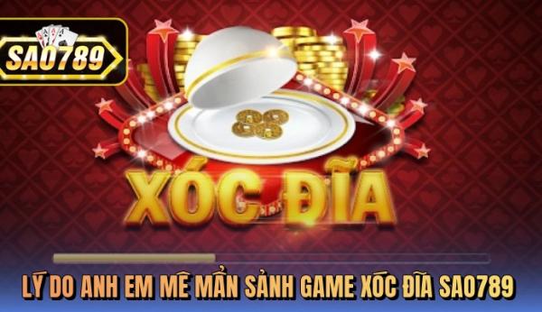 Xóc đĩa sao789 - Bùng nổ cảm xúc, chạm tới may mắn bất ngờ